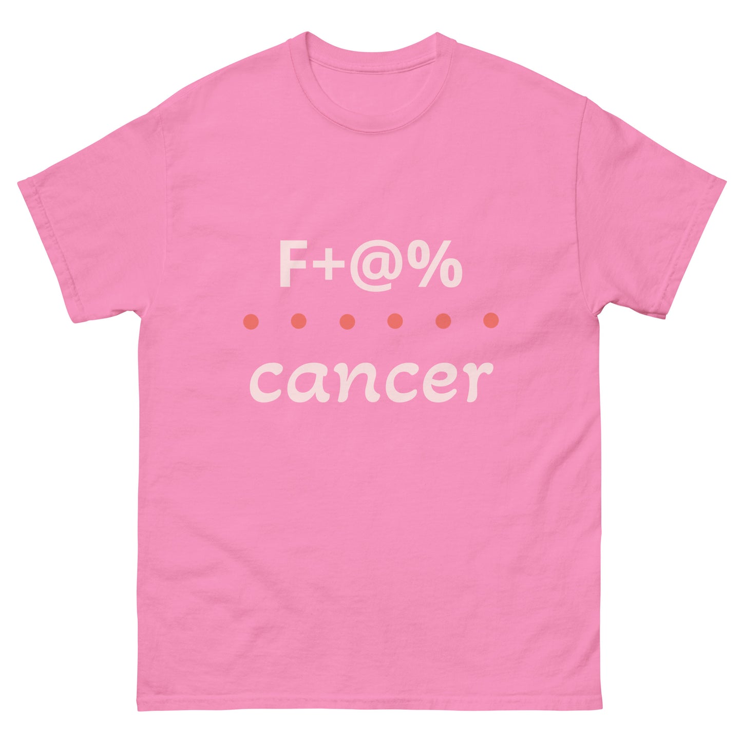 F+@% Cancer Unisex classic tee