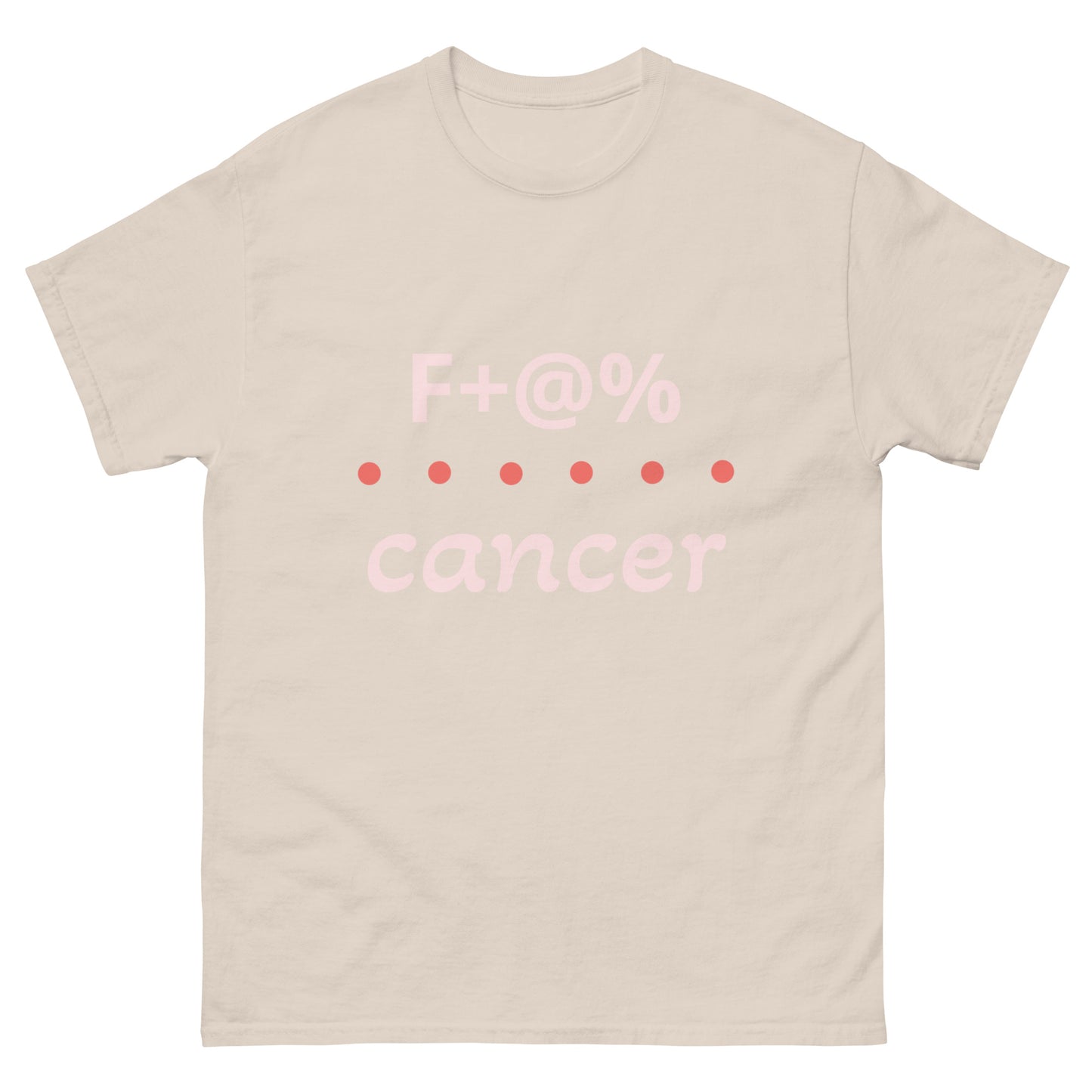 F+@% Cancer Unisex classic tee